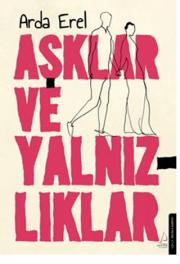 Aşklar ve Yalnızlıklar