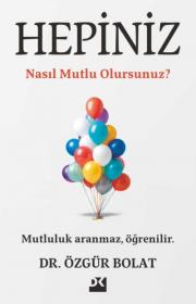 Hepiniz Nasıl Mutlu Olursunuz?